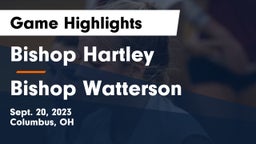 Bishop Hartley  vs Bishop Watterson Game Highlights - Sept. 20, 2023