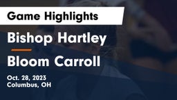 Bishop Hartley  vs Bloom Carroll Game Highlights - Oct. 28, 2023