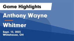 Anthony Wayne  vs Whitmer  Game Highlights - Sept. 12, 2023