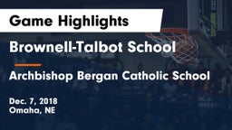 Brownell-Talbot School vs Archbishop Bergan Catholic School Game Highlights - Dec. 7, 2018