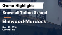 Brownell-Talbot School vs Elmwood-Murdock  Game Highlights - Dec. 28, 2018