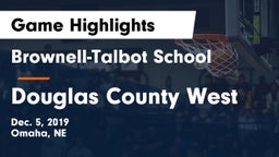Brownell-Talbot School vs Douglas County West  Game Highlights - Dec. 5, 2019