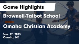 Brownell-Talbot School vs Omaha Christian Academy  Game Highlights - Jan. 27, 2023