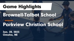 Brownell-Talbot School vs Parkview Christian School Game Highlights - Jan. 28, 2023