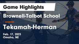 Brownell-Talbot School vs Tekamah-Herman  Game Highlights - Feb. 17, 2023