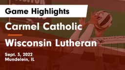 Carmel Catholic  vs Wisconsin Lutheran  Game Highlights - Sept. 3, 2022