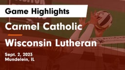 Carmel Catholic  vs Wisconsin Lutheran  Game Highlights - Sept. 2, 2023