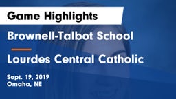Brownell-Talbot School vs Lourdes Central Catholic  Game Highlights - Sept. 19, 2019