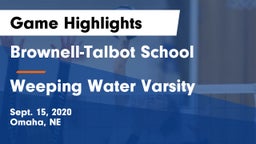 Brownell-Talbot School vs Weeping Water Varsity  Game Highlights - Sept. 15, 2020