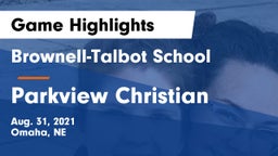 Brownell-Talbot School vs Parkview Christian Game Highlights - Aug. 31, 2021
