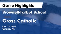 Brownell-Talbot School vs Gross Catholic  Game Highlights - Oct. 27, 2021