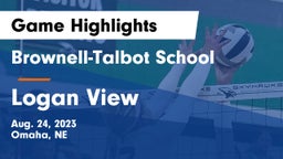 Brownell-Talbot School vs Logan View  Game Highlights - Aug. 24, 2023