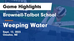 Brownell-Talbot School vs Weeping Water  Game Highlights - Sept. 12, 2023