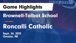 Brownell-Talbot School vs Roncalli Catholic  Game Highlights - Sept. 26, 2023