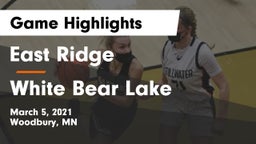 East Ridge  vs White Bear Lake  Game Highlights - March 5, 2021
