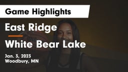 East Ridge  vs White Bear Lake  Game Highlights - Jan. 3, 2023