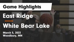 East Ridge  vs White Bear Lake  Game Highlights - March 5, 2022
