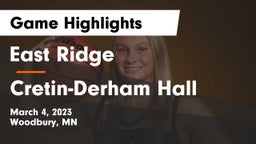 East Ridge  vs Cretin-Derham Hall  Game Highlights - March 4, 2023