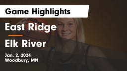 East Ridge  vs Elk River  Game Highlights - Jan. 2, 2024