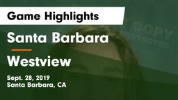 Santa Barbara  vs Westview  Game Highlights - Sept. 28, 2019