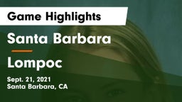 Santa Barbara  vs Lompoc  Game Highlights - Sept. 21, 2021