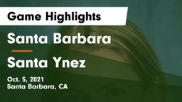Santa Barbara  vs Santa Ynez  Game Highlights - Oct. 5, 2021