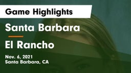 Santa Barbara  vs El Rancho  Game Highlights - Nov. 6, 2021