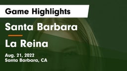 Santa Barbara  vs La Reina  Game Highlights - Aug. 21, 2022