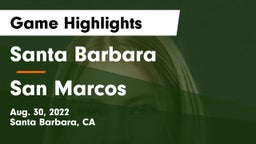 Santa Barbara  vs San Marcos  Game Highlights - Aug. 30, 2022