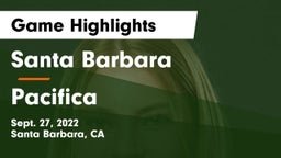 Santa Barbara  vs Pacifica  Game Highlights - Sept. 27, 2022