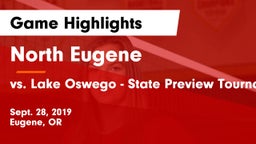 North Eugene  vs vs. Lake Oswego  - State Preview Tournament  Game Highlights - Sept. 28, 2019