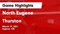 North Eugene  vs Thurston  Game Highlights - March 19, 2021