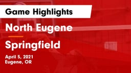 North Eugene  vs Springfield  Game Highlights - April 5, 2021