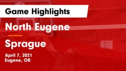 North Eugene  vs Sprague  Game Highlights - April 7, 2021