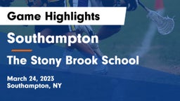 Southampton  vs The Stony Brook School Game Highlights - March 24, 2023