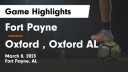 Fort Payne  vs Oxford , Oxford AL Game Highlights - March 8, 2023