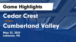 Cedar Crest  vs Cumberland Valley  Game Highlights - May 23, 2023