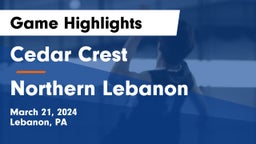 Cedar Crest  vs Northern Lebanon  Game Highlights - March 21, 2024