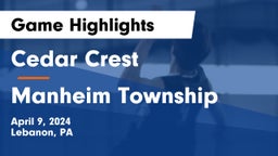 Cedar Crest  vs Manheim Township  Game Highlights - April 9, 2024
