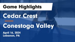 Cedar Crest  vs Conestoga Valley  Game Highlights - April 16, 2024