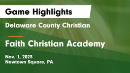 Delaware County Christian  vs Faith Christian Academy Game Highlights - Nov. 1, 2023