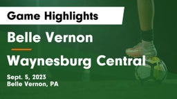 Belle Vernon  vs Waynesburg Central  Game Highlights - Sept. 5, 2023