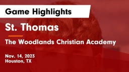 St. Thomas  vs The Woodlands Christian Academy Game Highlights - Nov. 14, 2023