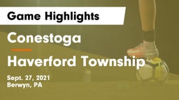 Conestoga  vs Haverford Township  Game Highlights - Sept. 27, 2021
