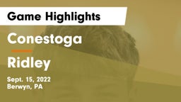 Conestoga  vs Ridley  Game Highlights - Sept. 15, 2022