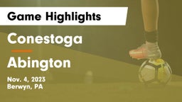 Conestoga  vs Abington  Game Highlights - Nov. 4, 2023