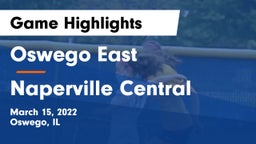 Oswego East  vs Naperville Central  Game Highlights - March 15, 2022
