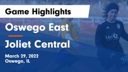 Oswego East  vs Joliet Central  Game Highlights - March 29, 2022