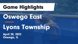 Oswego East  vs Lyons Township Game Highlights - April 28, 2022