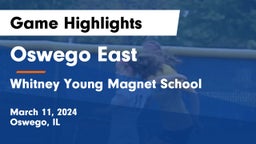 Oswego East  vs Whitney Young Magnet School Game Highlights - March 11, 2024